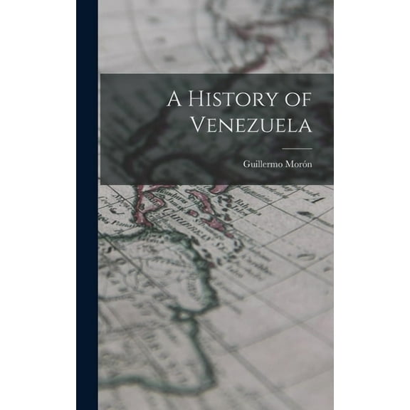 A History of Venezuela, (Hardcover)