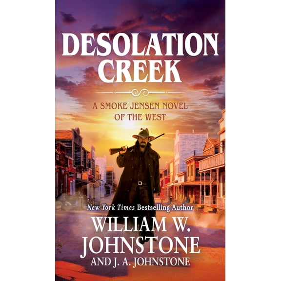 Smoke Jensen Novel of the West Desolation Creek, Book 5, (Hardcover)