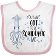 thumbnail image 3 of Inktastic You Have Got to Be Squidding Me Funny Squid Boys or Girls Baby Bib, 3 of 4