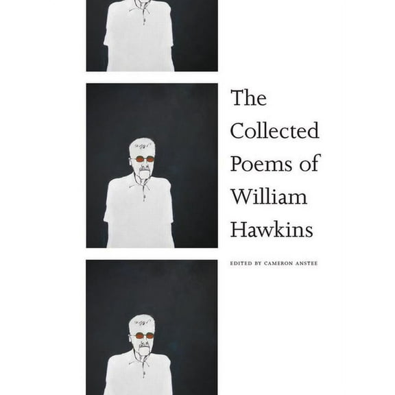The Collected Poems of William Hawkins, (Paperback)