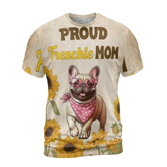 Proud French Bulldog Mom Happy Mother's Day with Love All Over Print 3D Shirt Unisex Merch Dog Lover Gifts - 02003