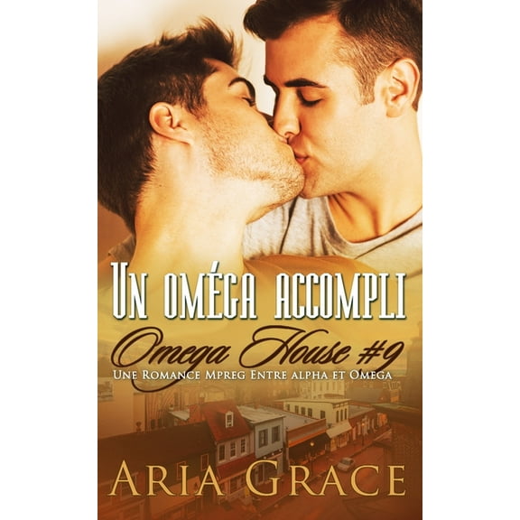 Omega House: Un oméga accompli: M/M Non Shifter MPreg Romance (Paperback)
