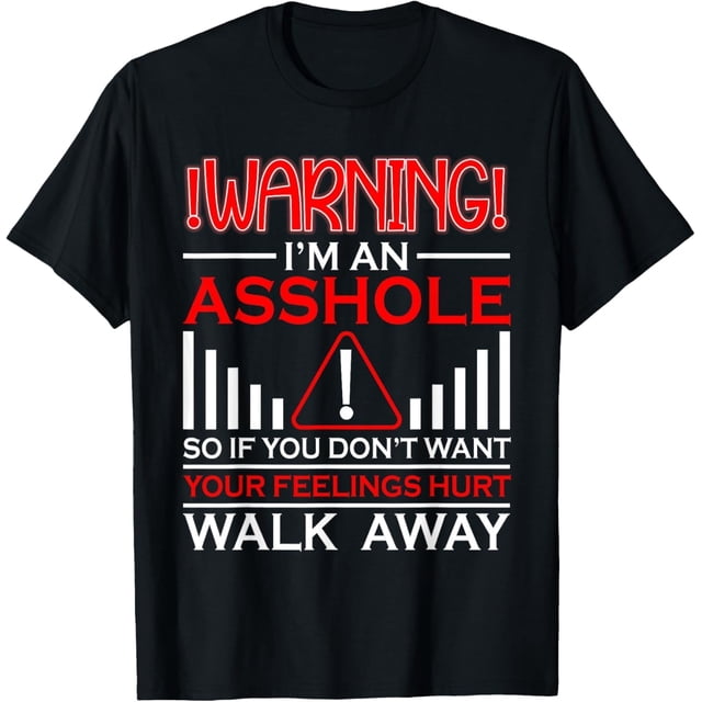 Warning Im an Asshole - Camiseta divertida sarcástica para adultos