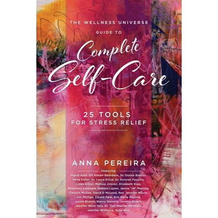 Pre-Owned The Wellness Universe Guide to Complete Self-Care: 25 Tools for Stress Relief (Paperback) 1954047061 9781954047068