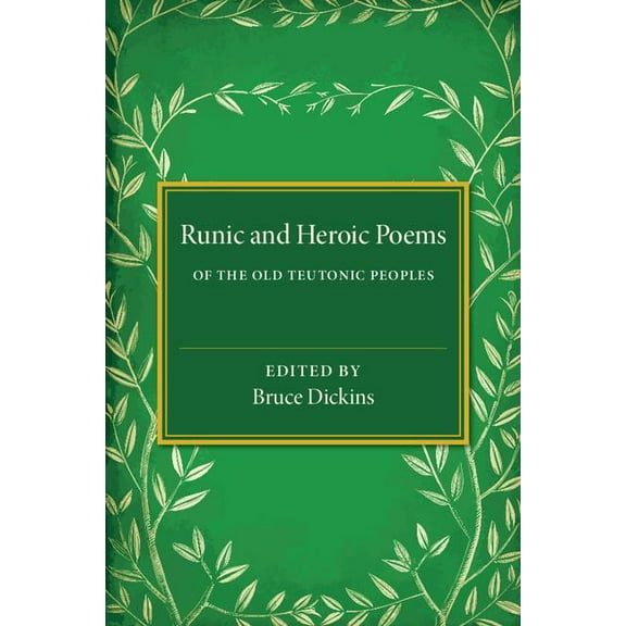 Runic and Heroic Poems of the Old Teutonic Peoples, (Paperback)