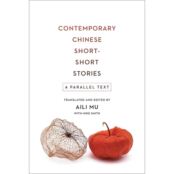 Contemporary Chinese Short-Short Stories: A Parallel Text, (Hardcover)