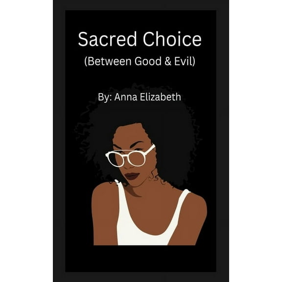 Sacred Choice (Between Good & Evil), (Paperback)
