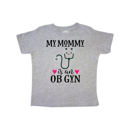 

Inktastic OB GYN Mom Baby Gift Gift Toddler Toddler Girl T-Shirt