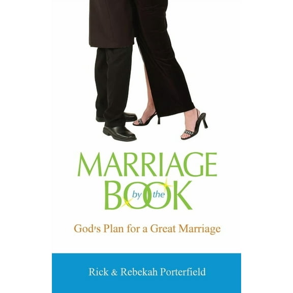 Marriage By The Book: God's Plan for A Great Marriage