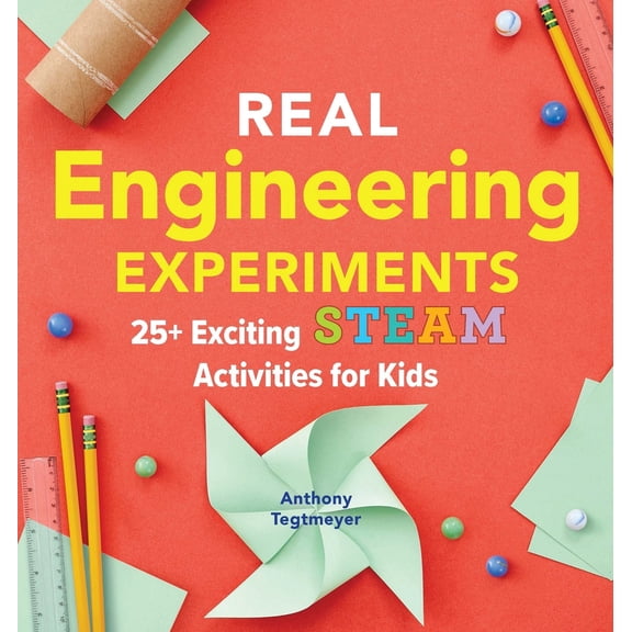 Pre-Owned Real Engineering Experiments: 25+ Exciting Steam Activities for Kids (Paperback) 1647399963 9781647399962