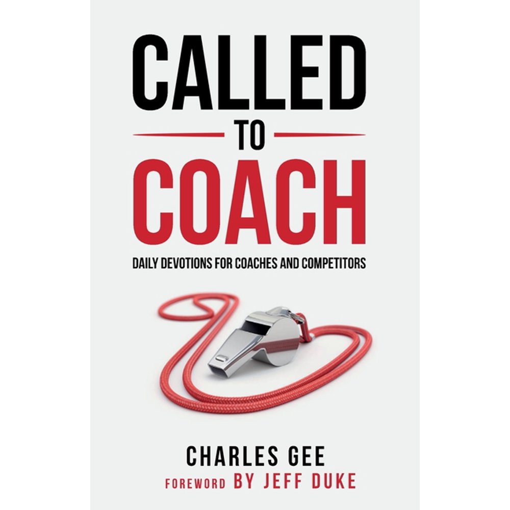 Called to Coach Daily Devotions for Coaches and Competitors (Paperback)