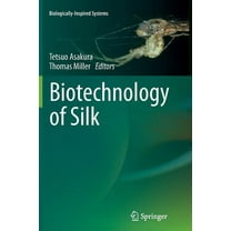 Biologically-Inspired Systems Biotechnology of Silk, Book 5, (Paperback)