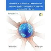 Evidencias de la gestión del conocimiento en contextos sociales y tecnológicos de países de Latinoamérica y Europa (Paperback)