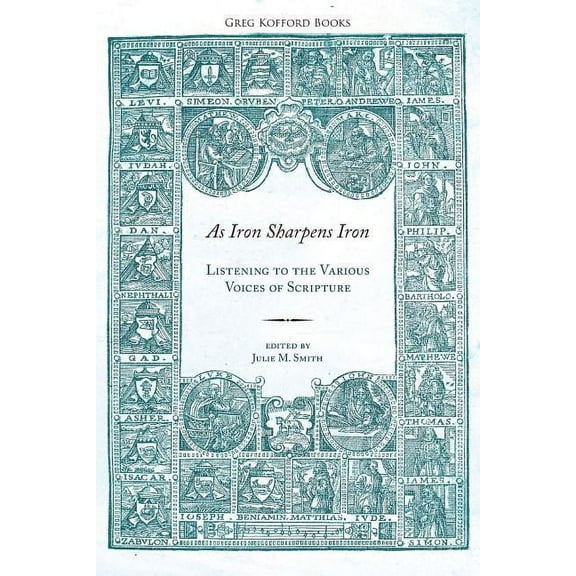 As Iron Sharpens Iron: Listening to the Various Voices of Scripture (Paperback)