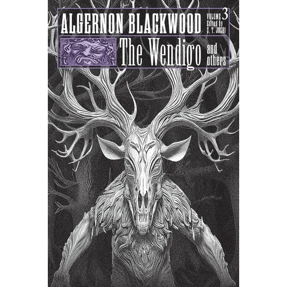 The Wendigo and Others: Collected Short Fiction of Algernon Blackwood, Volume 3, (Paperback)