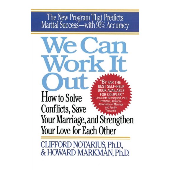 We Can Work It Out: How to Solve Conflicts, Save Your Marriage, (Paperback)