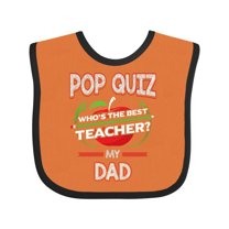 Inktastic Pop Quiz Dad Best Teacher Boys or Girls Baby Bib