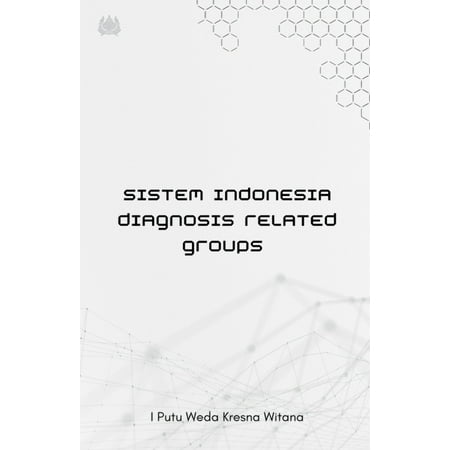 Sistem Indonesia Diagnosis Related Groups (Paperback)