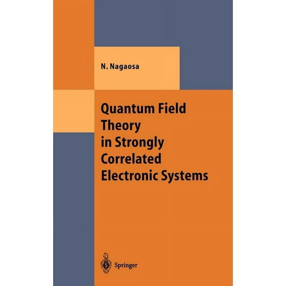Theoretical and Mathematical Physics Quantum Field Theory in Strongly Correlated Electronic Systems, (Hardcover)