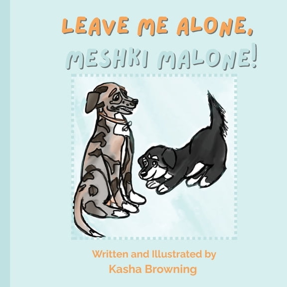 Leave Me Alone, Meshki Malone, (Paperback)