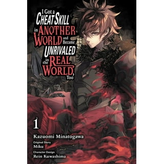 Characters appearing in I Got a Cheat Skill in Another World and Became  Unrivaled in The Real World, Too (Light Novel) Manga