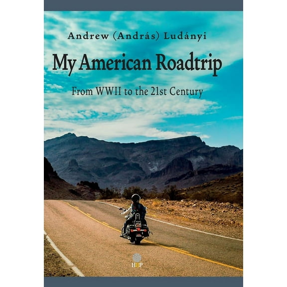 My American Roadtrip: From WWII to the 21st Century, (Hardcover)