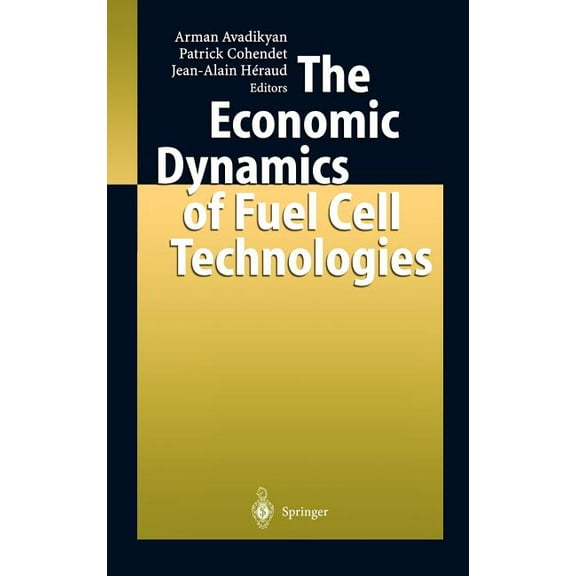 The Economic Dynamics of Fuel Cell Technologies, (Hardcover)