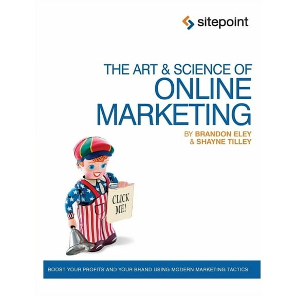 Online Marketing Inside Out: Reach New Buyers Using Modern Marketing Techniques, (Paperback)