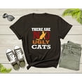 thumbnail image 5 of There are No Ugly Cats Kittens Kitties Animal Pet Lovers T-Shirt Cat Kitten Lover Owner Gift T Shirt for Men Women Kids Boys Girls Tshirt, 5 of 7