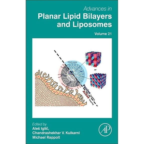Advances in Planar Lipid Bilayers and Li Advances in Planar Lipid Bilayers and Liposomes: Volume 21, Book 21, (Hardcover)