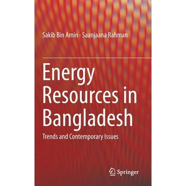Energy Resources in Bangladesh: Trends and Contemporary Issues, (Hardcover)