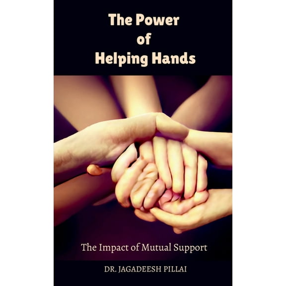 The Power of Helping Hands, (Paperback)