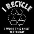 thumbnail image 2 of Men's Lost Gods I Recycle I Wore This Shirt Yesterday Graphic T-Shirt Big & Tall, 2 of 4