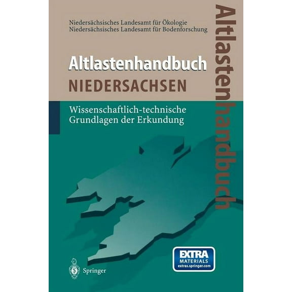 Altlastenhandbuch Des Landes Niedersachsen: Wissenschaftlich-Technische Grundlagen Der Erkundung, (Paperback)