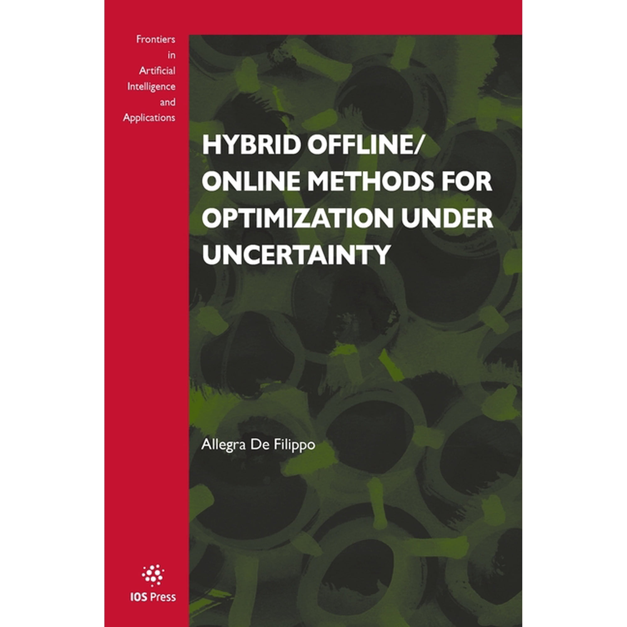 Frontiers in Artificial Intelligence and Hybrid Offline/Online Methods for Optimization Under Uncertainty (Paperback)
