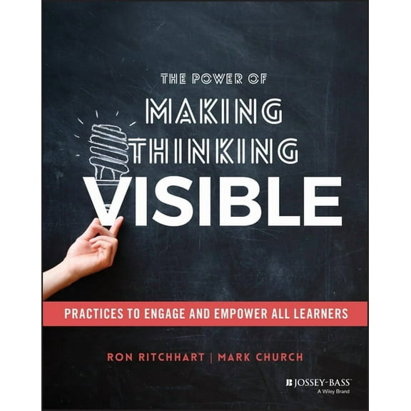 The Power of Making Thinking Visible: Practices to Engage and Empower All Learners, (Paperback)