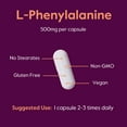 thumbnail image 6 of DL-Phenylalanine 500mg (120 Vegetarian Capsules) - No Stearates - No Fillers - Vegan - Gluten Free - Non GMO, 6 of 7