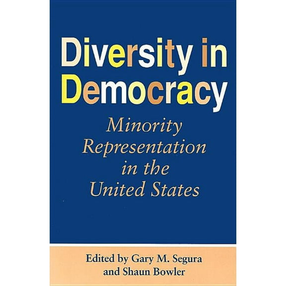 Race, Ethnicity, and Politics: Diversity in Democracy : Minority Representation in the United States (Paperback)