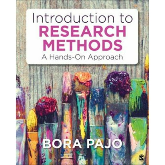 Pre-Owned Introduction to Research Methods: A Hands-On Approach (Paperback) 1483386953 9781483386959