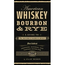 Pre-Owned American Whiskey, Bourbon & Rye: A Guide to the Nation s Favorite Spirit (Hardcover) 1402798407 9781402798405