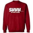 thumbnail image 2 of OXI Crewneck Sweatshirt - Shhh… No One Cares, Basic Casual Sweatshirts for Men's and Women Fleece Sweatshirt Long Sleeve - Antiquee Cherry Small, 2 of 2