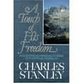 thumbnail image 1 of Pre-Owned A Touch of His Freedom: Meditations on Freedom in Christ (Hardcover) by Dr. Charles F Stanley, 1 of 1