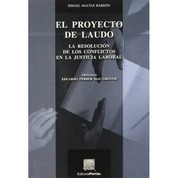 El proyecto de laudo Editorial Porrúa 9786070924507