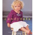 thumbnail image 1 of Candy Tots: Unique Crochet for Babies & Toddlers, 1 of 1