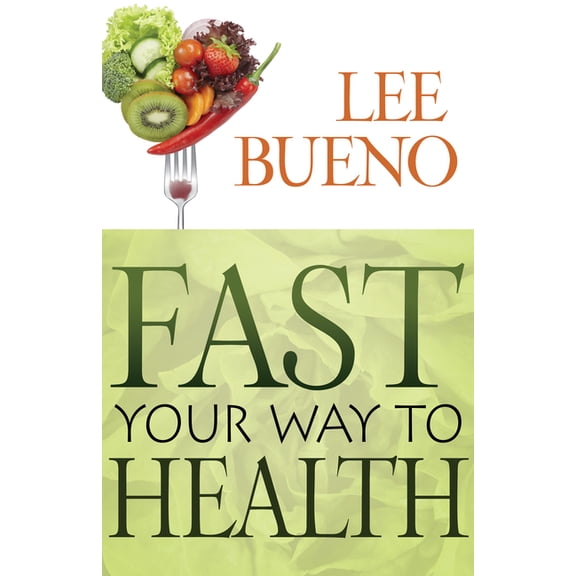Fast Your Way to Health, (Paperback)