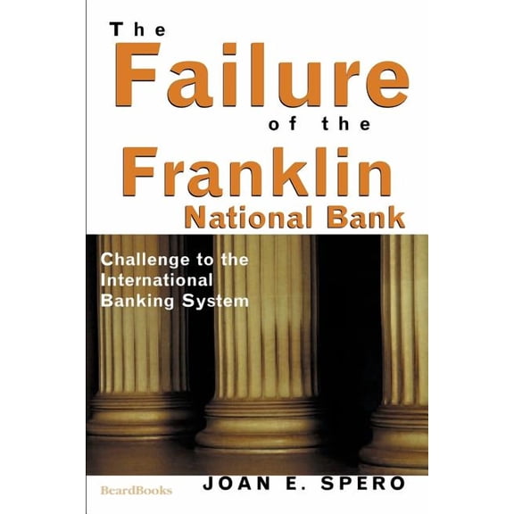 The Failure of the Franklin National Bank (Paperback)