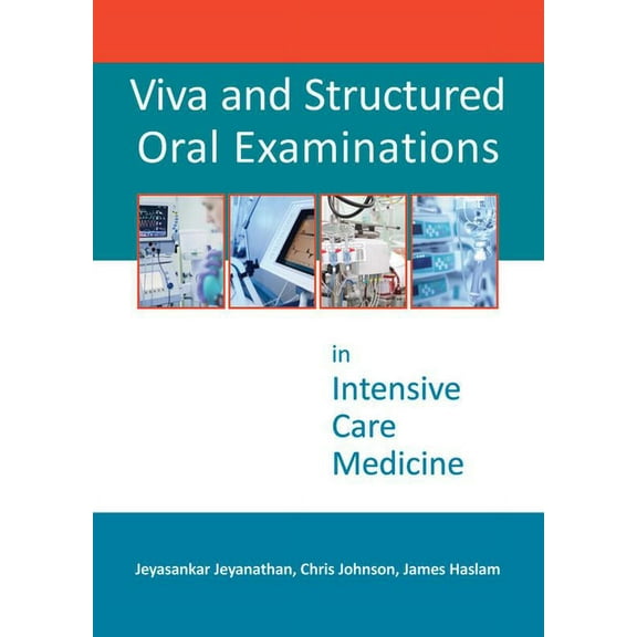 Viva and Structured Oral Examinations in Intensive Care Medicine