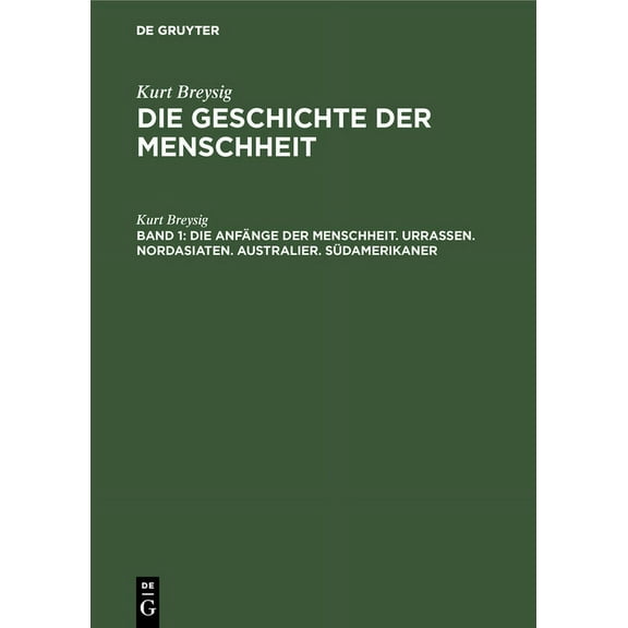 Die Anfänge der Menschheit. Urrassen. Nordasiaten. Australier. Südamerikaner, (Hardcover)