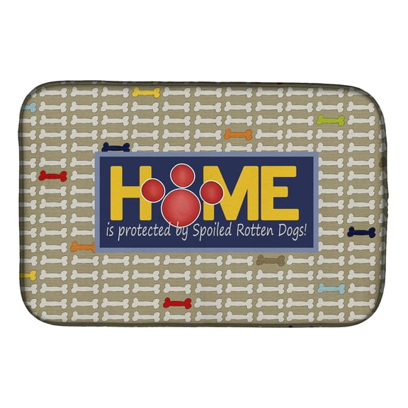 Home is protected by spoiled rotten dogs Dish Drying Mat