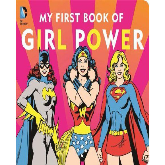 DC SUPER Héros: Mon Premier Livre de GIRL POWER (Livre 8 de DC SUPER Héros) par Julie Merberg